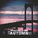 Welcome To Autumn专辑