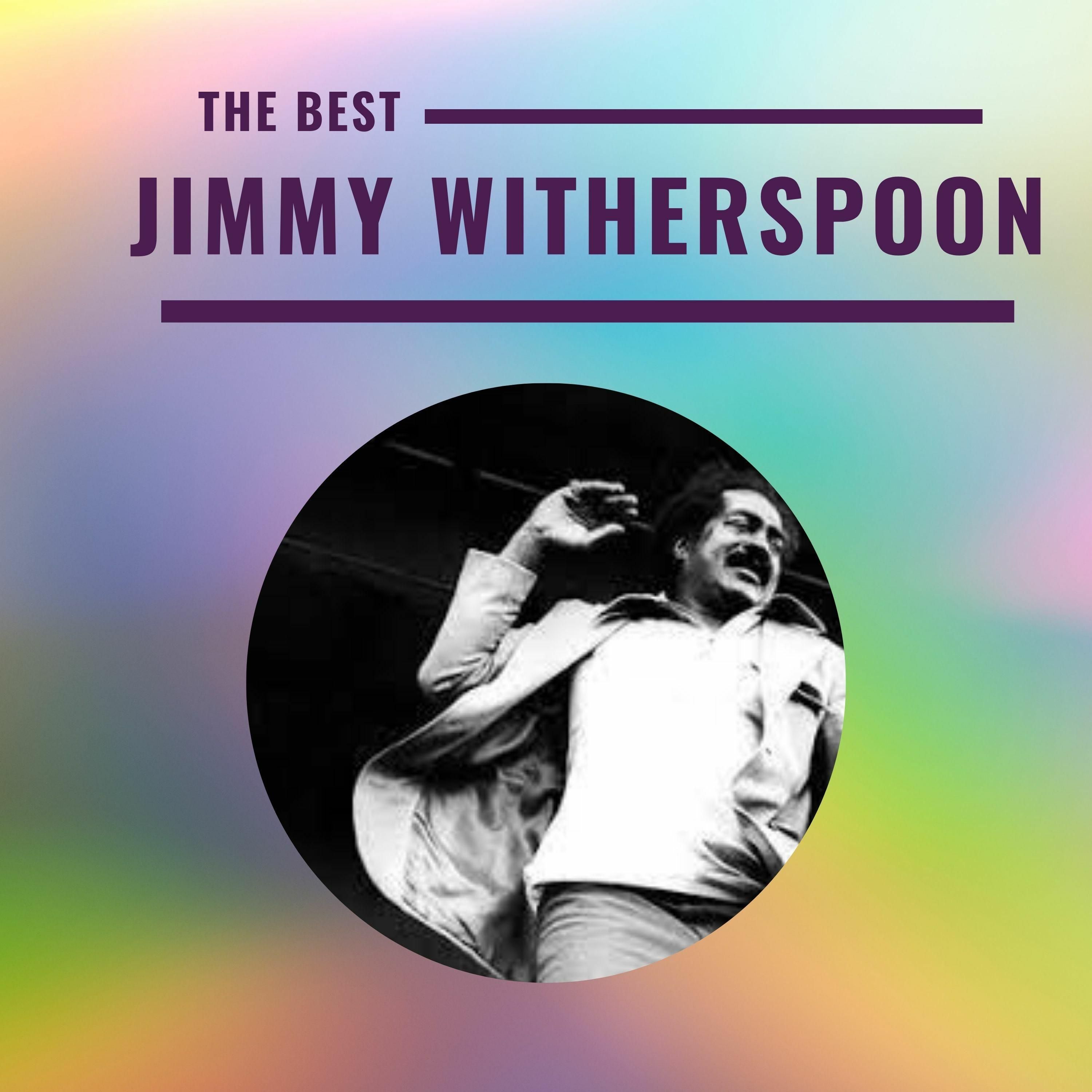 Jimmy Witherspoon - The Best