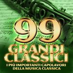 99 grandi classici - I più importanti capolavori della musica classica专辑