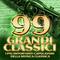 99 grandi classici - I più importanti capolavori della musica classica专辑