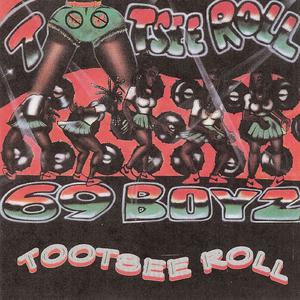 69 Boyz - Tootsee Roll