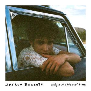 Joshua Bassett - Only A Matter Of Time (unofficial Instrumental) 无和声伴奏 （降7半音）