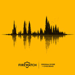 Firewatch (Original Score)专辑