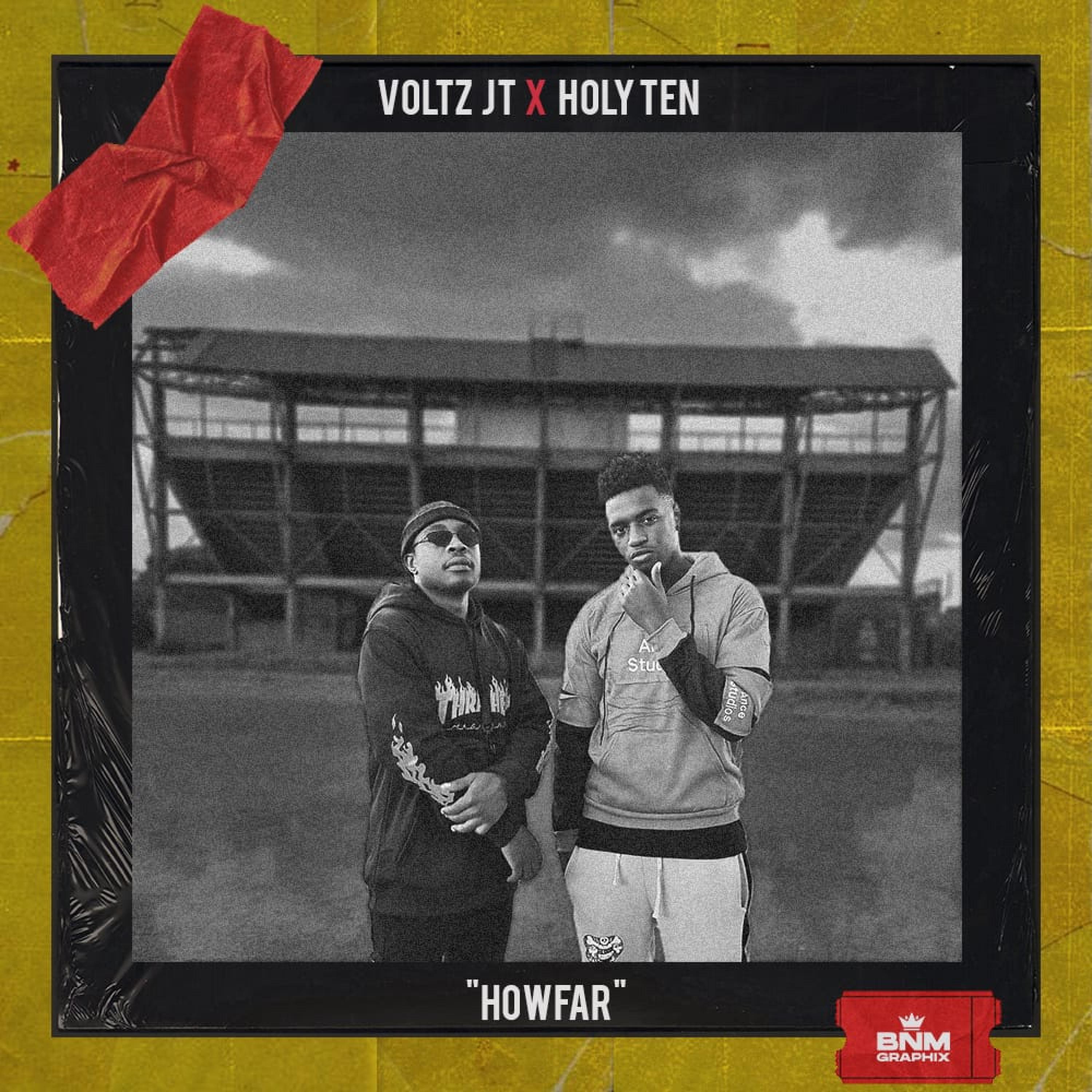 Voltz JT - How Far (feat. Holy Ten)