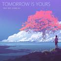 Tomorrow Is Yours专辑