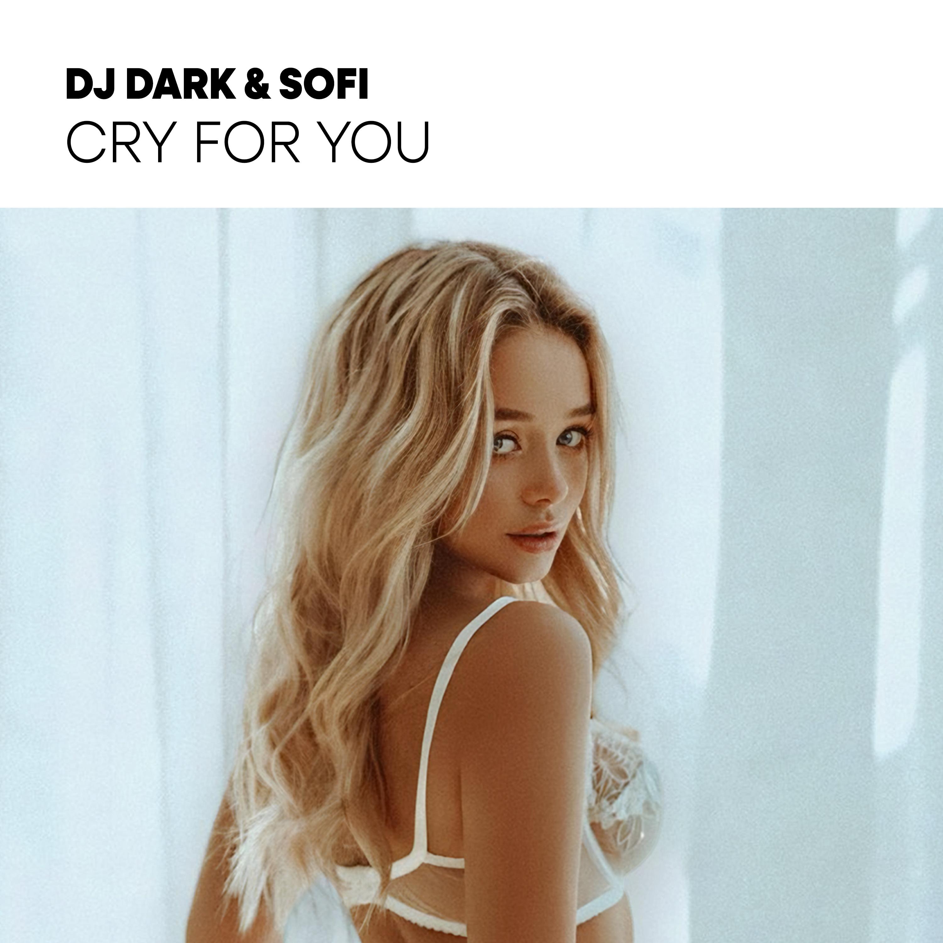 Cry For You