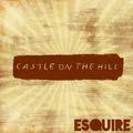 Castle On The Hill (eSQUIRE Remode)