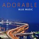 Adorable Blue Music - Legendary Music, Beautiful Sounds, Piano and Notes, Chords Played Well, Piano 专辑