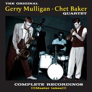 The Original Gerry Mulligan - Chet Baker Quartet. Complete Recordings (Master Takes)