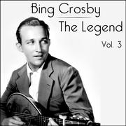 Bing Crosby - The Legend - Volume 3