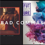 Bad Commas (Bad and Boujee/**** Up Some Commas Mashup)专辑