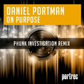 On Purpose (Phunk Investigation Remix)