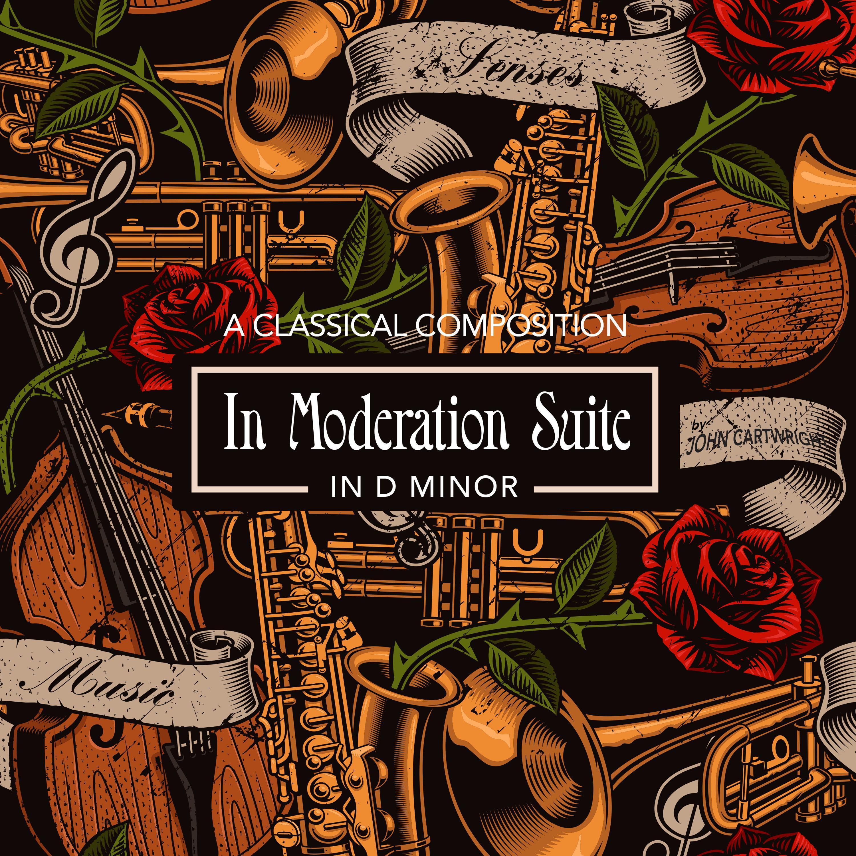 In Moderation Suite In D Minor