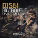 Big Trouble/Phantom Planet专辑
