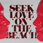 Seek Love (On The Beach)