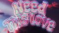 Need This Love (feat. Moon Sujin & SHIGGA SHAY)