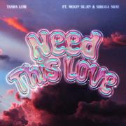 Need This Love (feat. Moon Sujin & SHIGGA SHAY)
