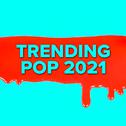 Trending Pop 2021专辑