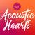 Acoustic Hearts