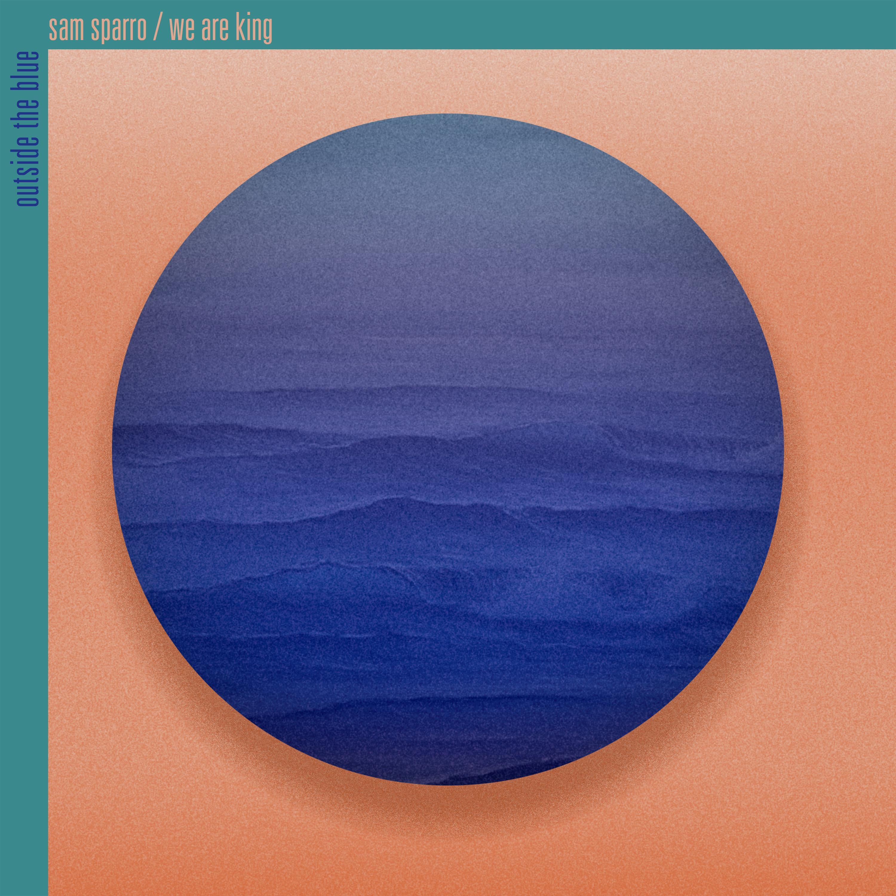 Outside The Blue (feat. We Are KING) (Radio Edit)