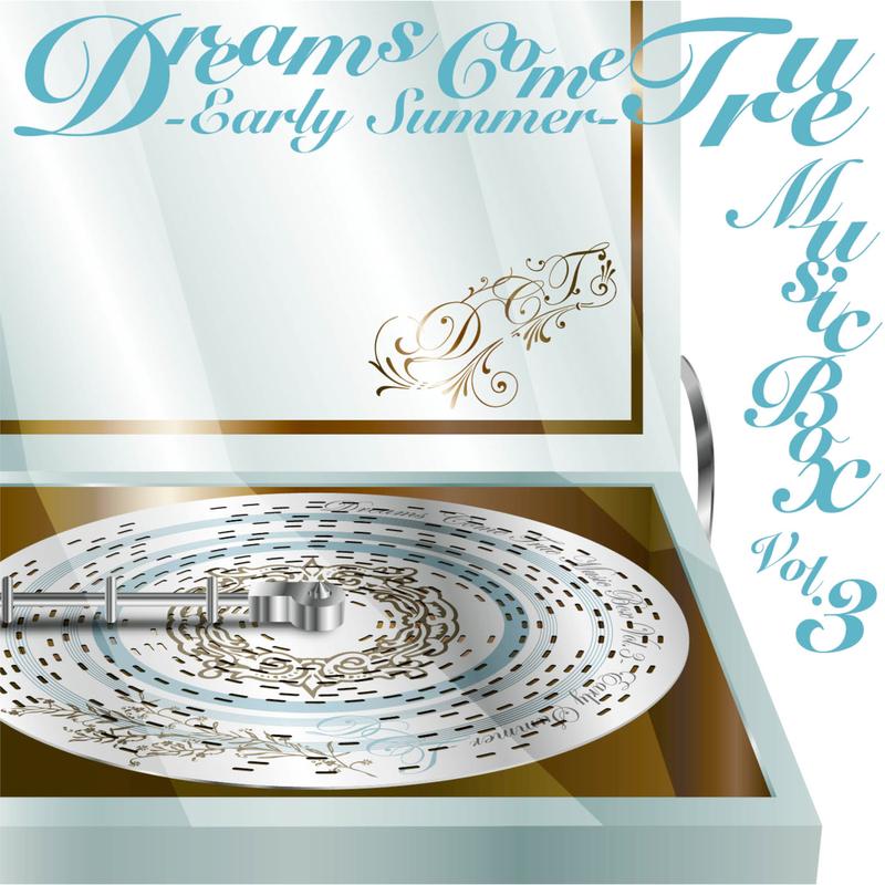 DREAMS COME TRUE MUSIC BOX Vol.3 - EARLY SUMMER -