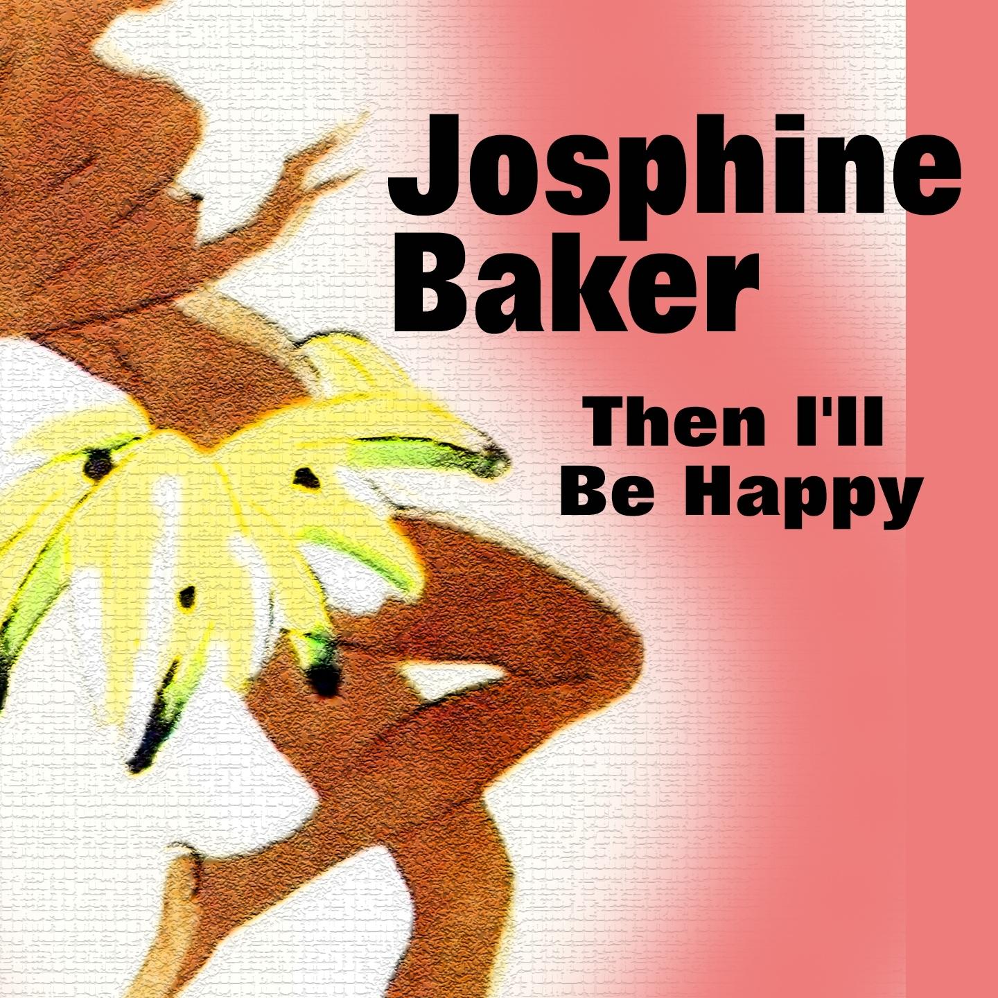 Then I'll Be Happy
