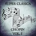 Super Clásica: Chopin Vol.I专辑