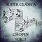 Super Clásica: Chopin Vol.I专辑