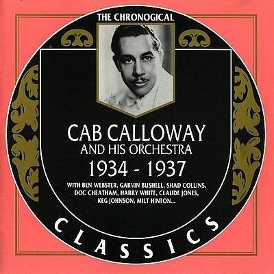 Cab Calloway and His Orchestra - 1934-1937 [Chronological Classics 554]