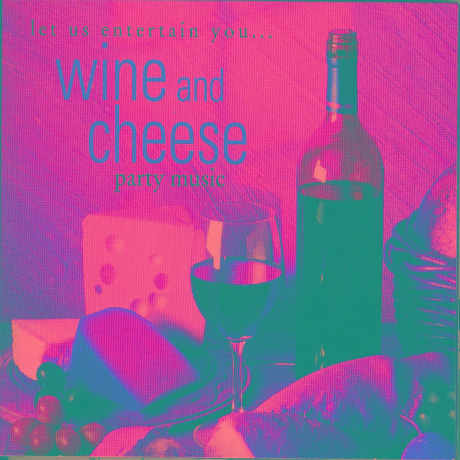 Wine and Cheese Party Music