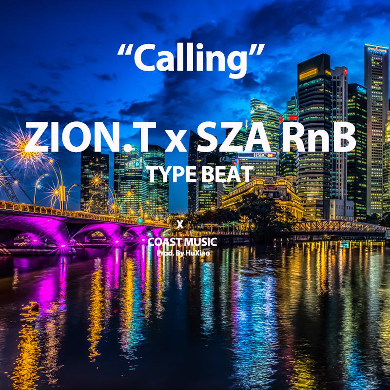 "CALLING" ZION.T x SZA RnB TRAPSOUL BEAT专辑