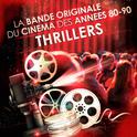 Thrillers - La bande originale du cinéma des années 80 et 90专辑