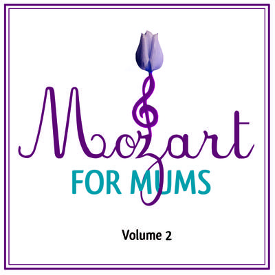 Mozart For Mums:Volume 2专辑