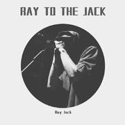 RAY TO THE JACK