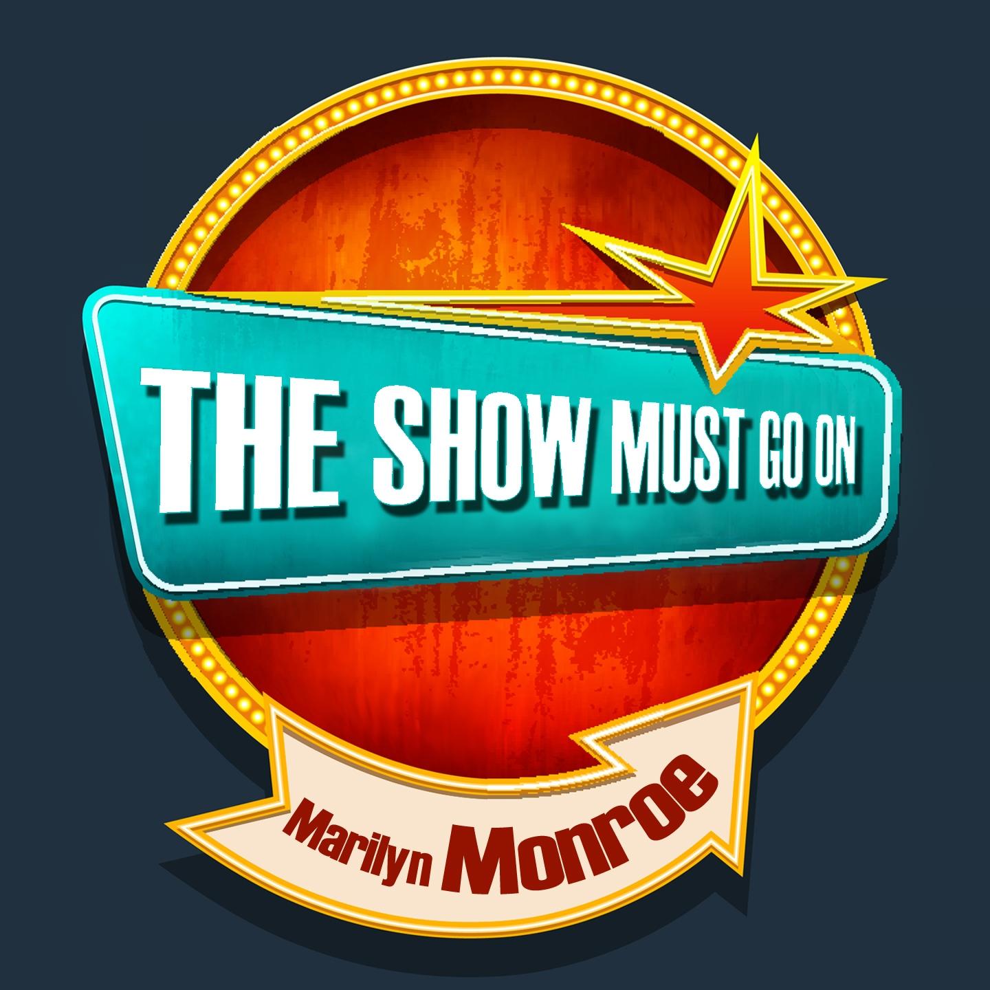 THE SHOW MUST GO ON with Marilyn Monroe专辑