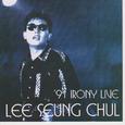 Lee Seung Chul / `91 Irony Live