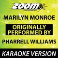 Marilyn Monroe (Originally By Pharrell Williams) [Karaoke Version]