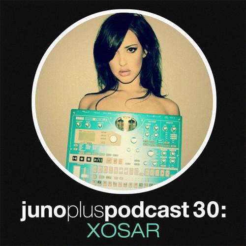 Juno Plus Podcast 30 - XOSAR专辑