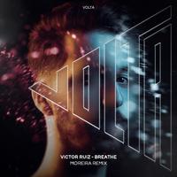 Victor Ruiz, Moreira, Cari Golden - Breathe (Moreira Remix)