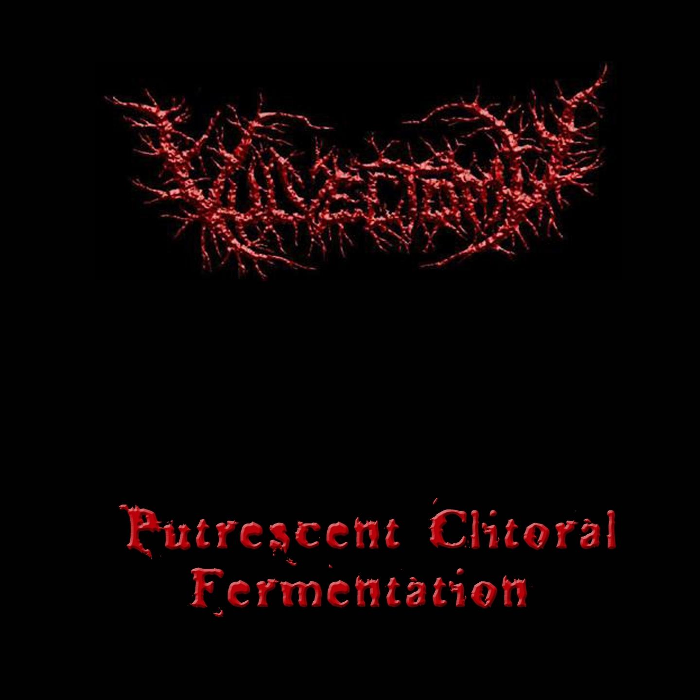 Putrescent Clitoral Fermentation