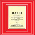 Bach - Concertos Brandebourgeois Nº 1, 2, 3