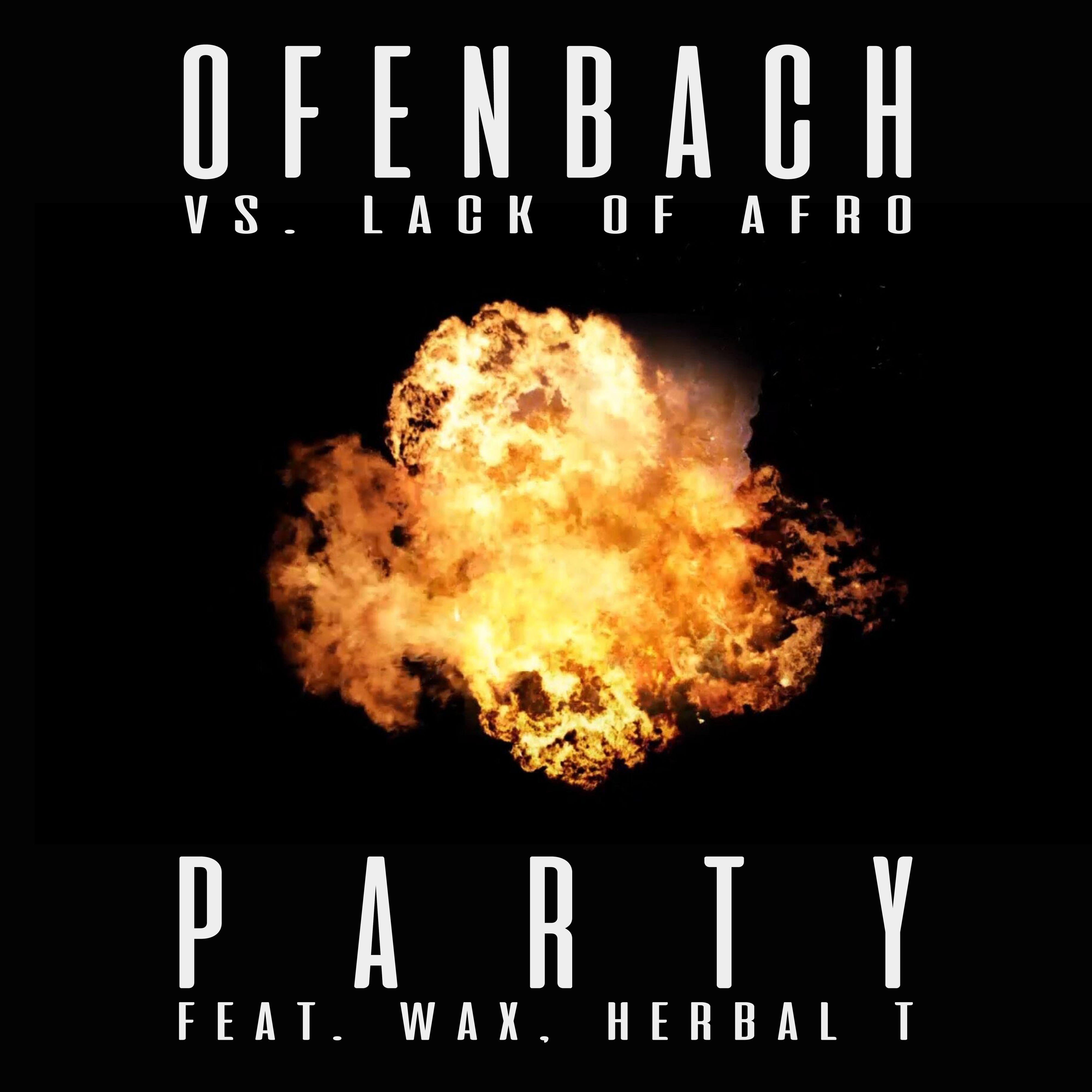 PARTY (feat. Wax and Herbal T) [Ofenbach vs. Lack Of Afro]