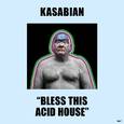 Bless This Acid House