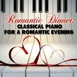 Romantic Dinner: Classical Piano for a Romantic Evening专辑