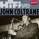 Rhino Hi-Five: John Coltrane (Part 1 Single Version)专辑