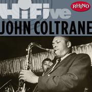 Rhino Hi-Five: John Coltrane (Part 1 Single Version)