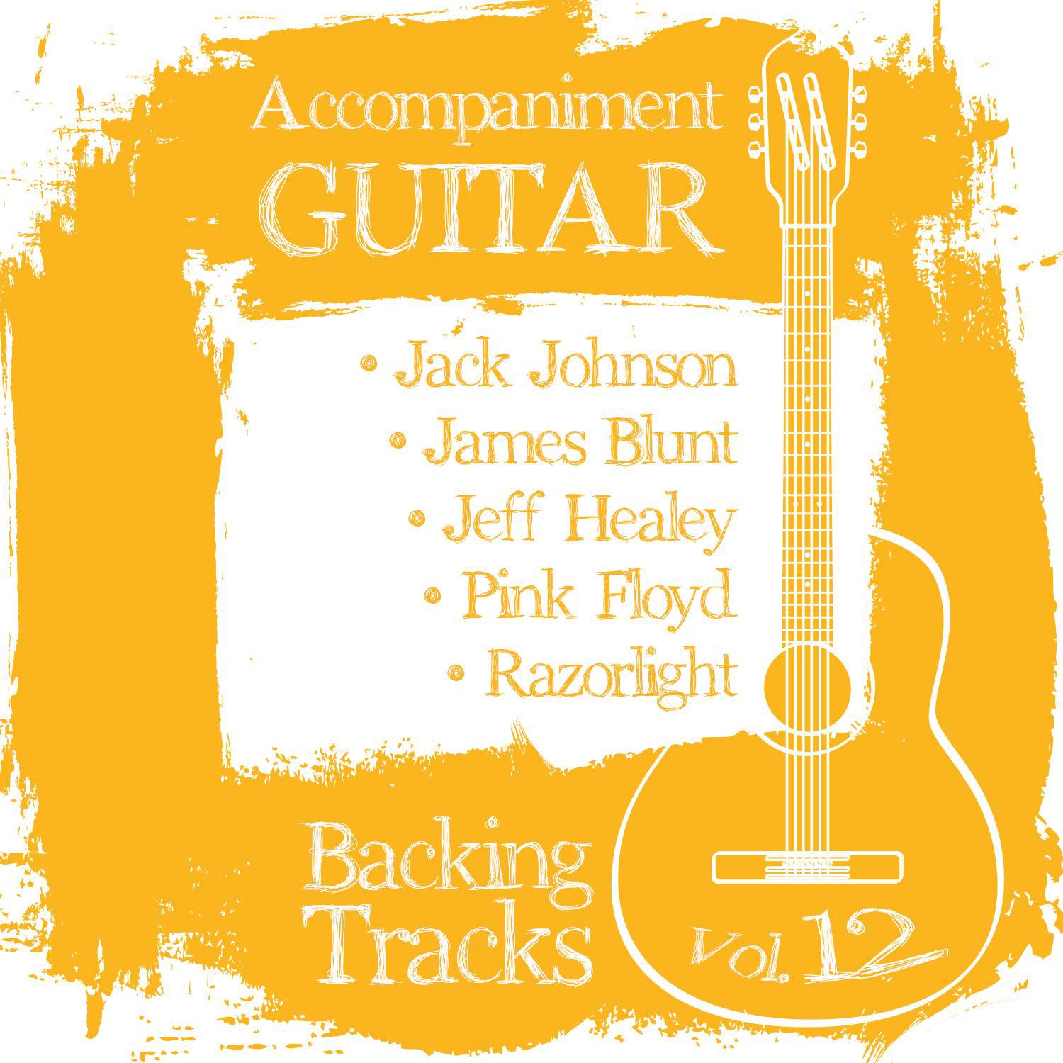 Accompaniment Guitar Backing Tracks (Jack Johnson / James Blunt / Jeff Healey / Pink Floyd / Razorli专辑