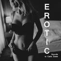 Erotic Sounds to Calm Down专辑