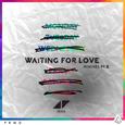 Waiting For Love (Remixes Pt. II)