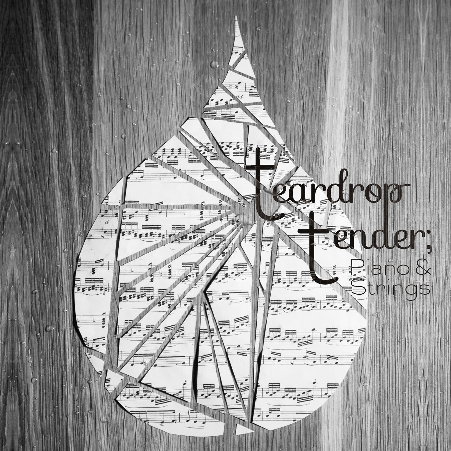 Teardrop Tender; Piano & Strings